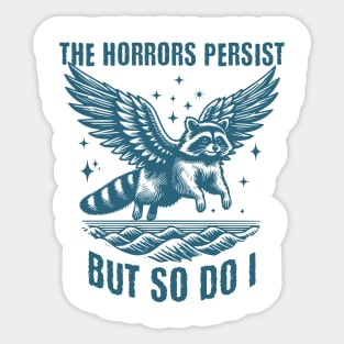 Flying Raccoon The Horrors Persist But So Do I, vintage design Sticker